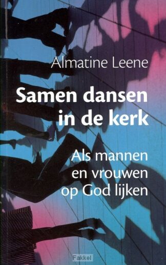 Samen, maar hoe? – recensie Leene, Samen dansen in de kerk